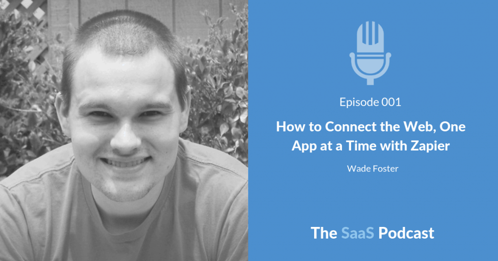 How to Connect the Web, One App at a Time with Zapier - Wade Foster