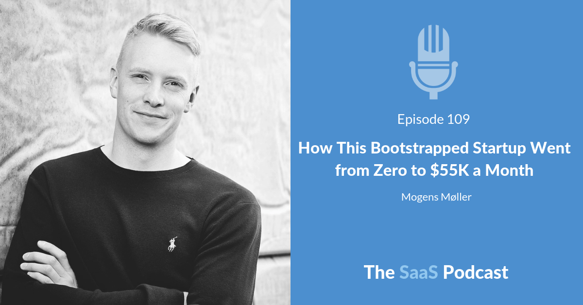 How This Bootstrapped Startup Went from Zero to $55K a Month - Mogens Møller