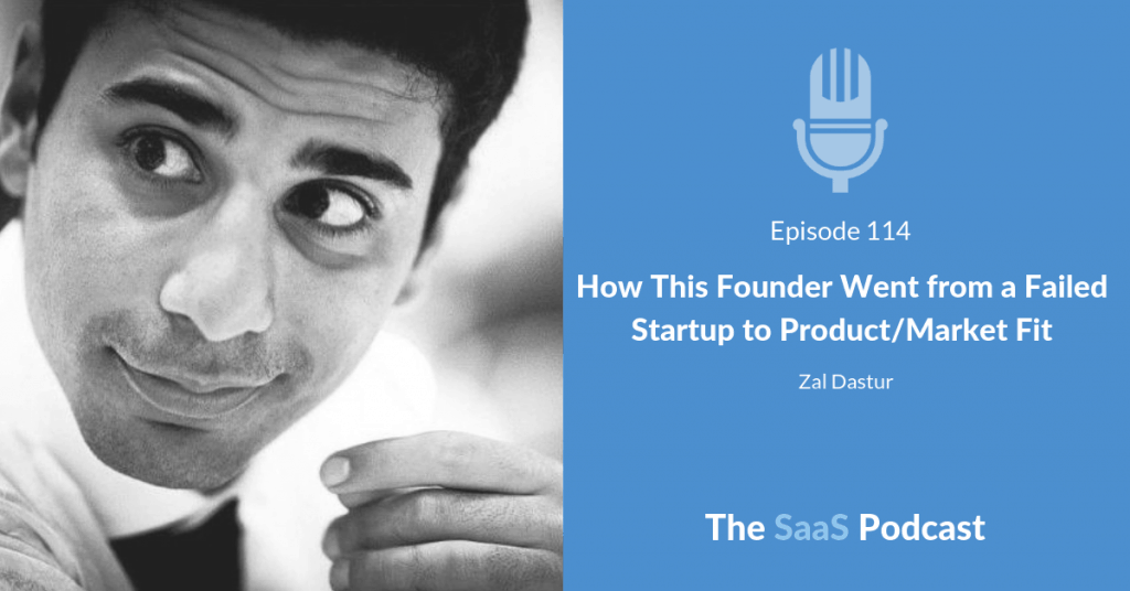 How This Founder Went from a Failed Startup to ProductMarket Fit - Zal Dastur