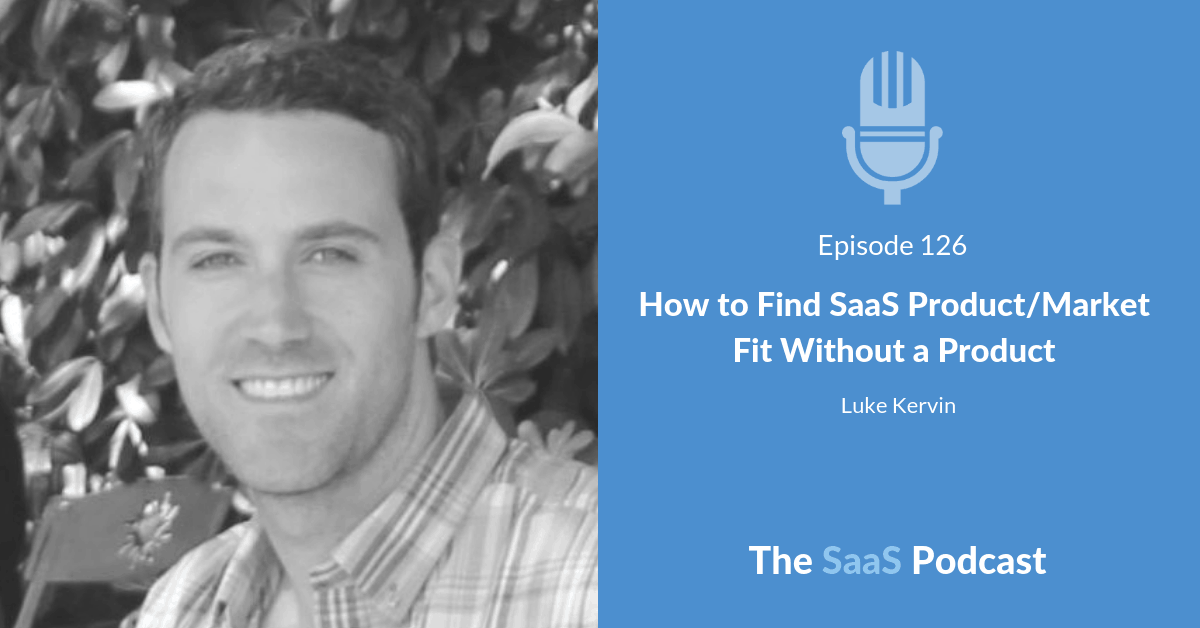 saas productmarket fit - Luke Kervin