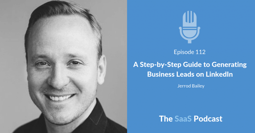 A Step by Step Guide to Generating Business Leads on LinkedIn - Jerrod Bailey