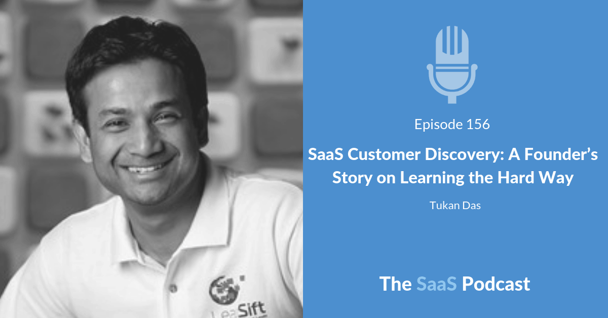 saas customer discovery - Tukan Das