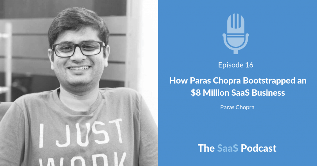 How Paras Chopra Bootstrapped an $8 Million SaaS Business - with Paras Chopra