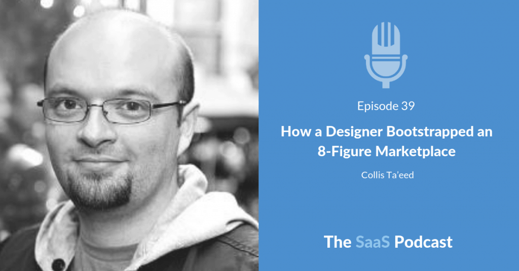 How a Designer Bootstrapped an 8-Figure Marketplace - with Collis Ta'eed