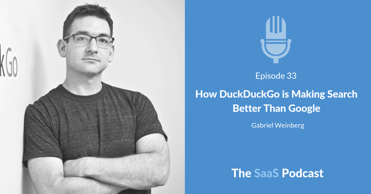 How DuckDuckGo is Making Search Better Than Google - with Gabriel Weinberg