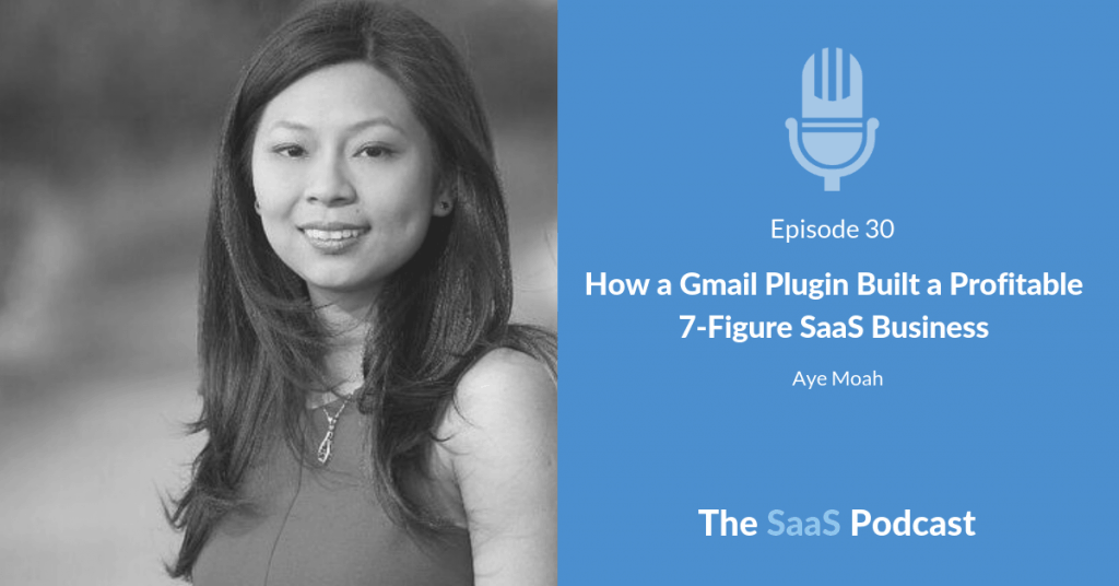How a Gmail Plugin Built a Profitable 7-Figure SaaS Business - with Aye Moah