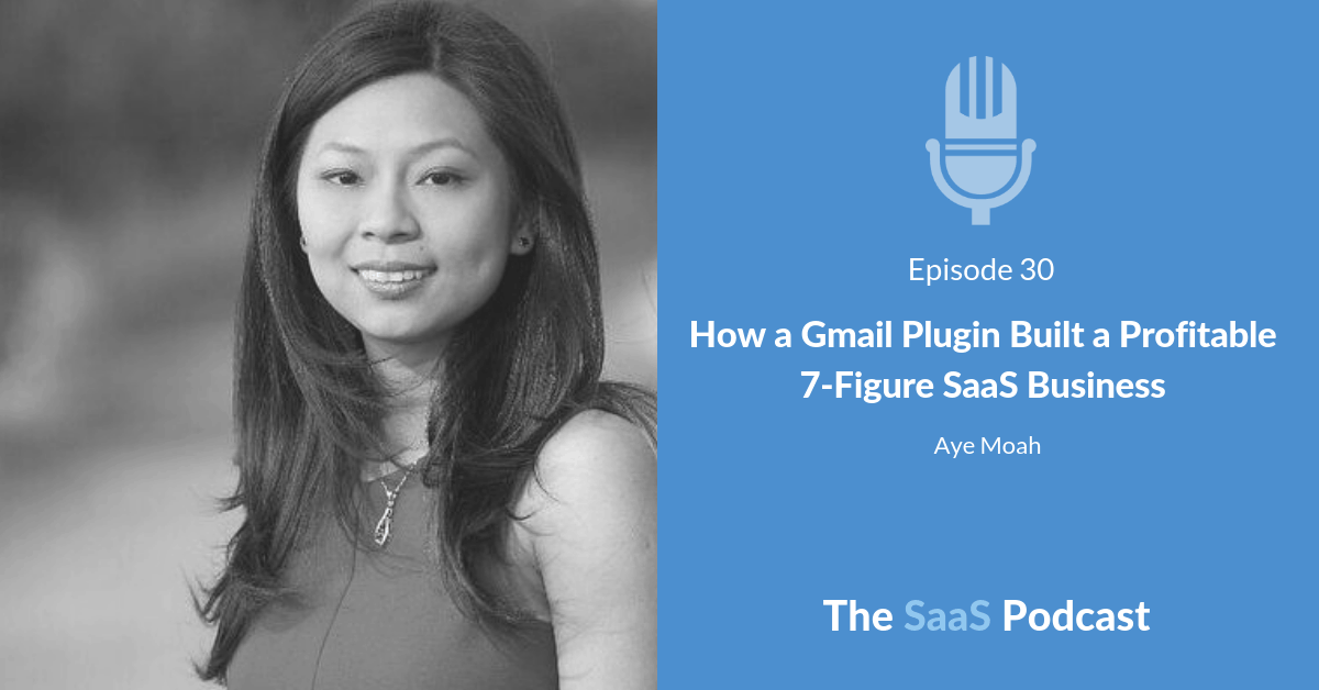 How a Gmail Plugin Built a Profitable 7-Figure SaaS Business - with Aye Moah