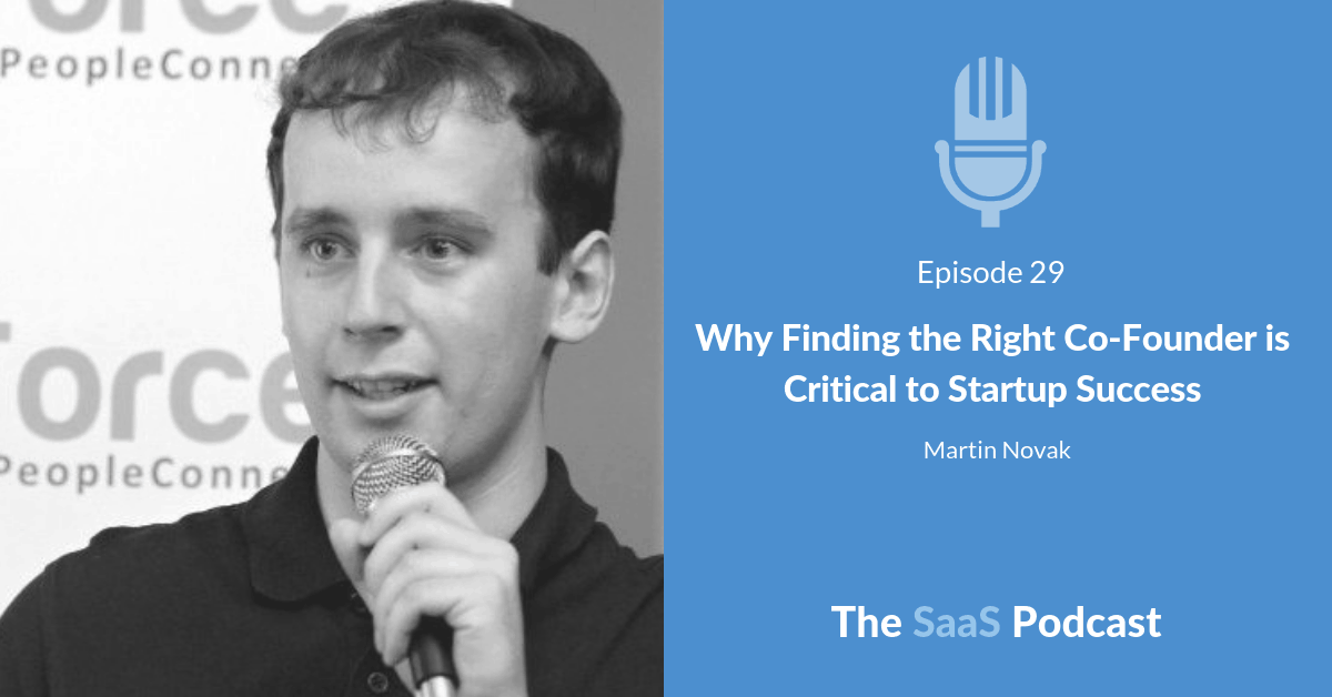 Why Finding the Right Co-Founder is Critical to Startup Success - with Martin Novak