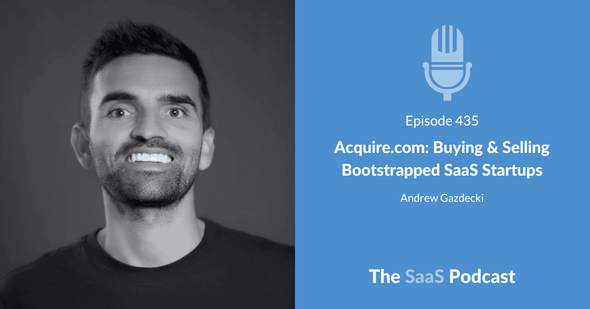 Andrew Gazdecki - Acquire.com